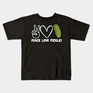 Peace Love Pickles - Funny Pickle Lover Kids T-Shirt